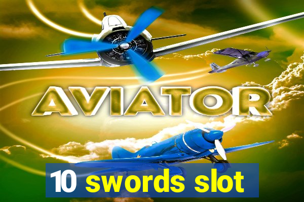 10 swords slot