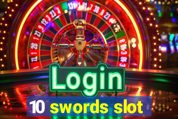 10 swords slot