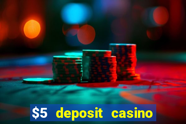 $5 deposit casino new zealand