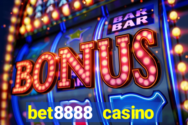 bet8888 casino login registration