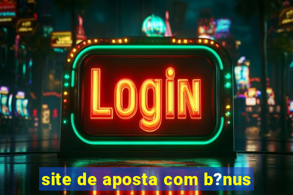 site de aposta com b?nus