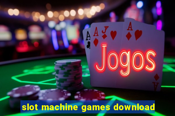 slot machine games download