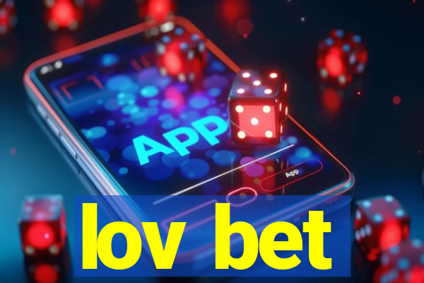 lov bet