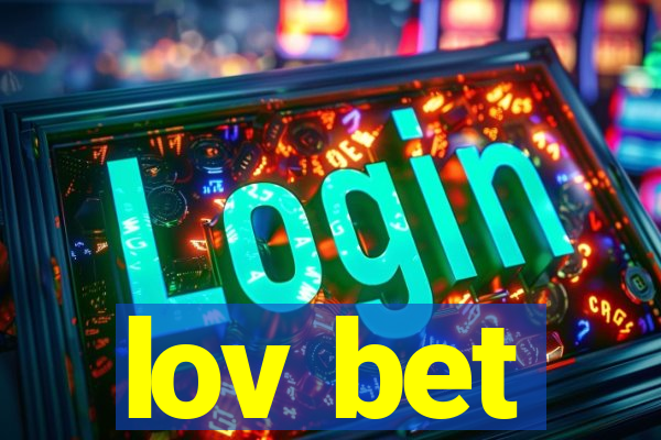 lov bet