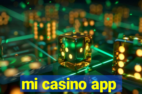 mi casino app