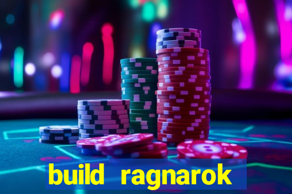 build ragnarok history reborn rag