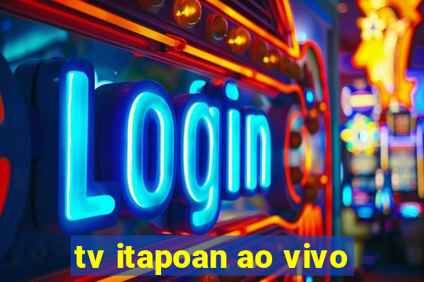 tv itapoan ao vivo