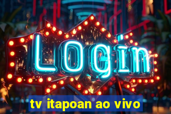 tv itapoan ao vivo