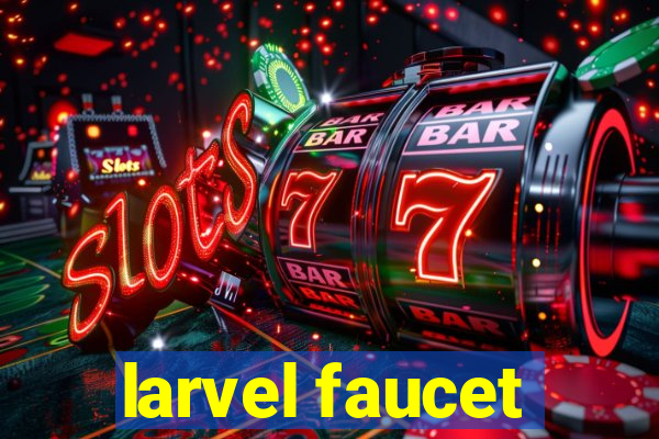 larvel faucet