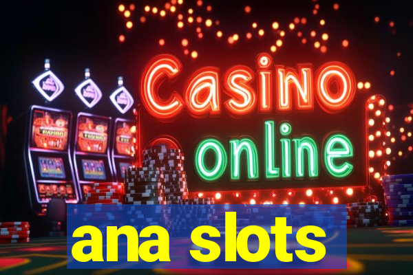 ana slots