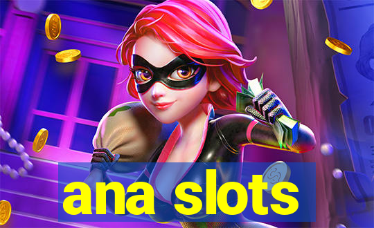 ana slots