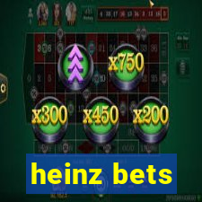 heinz bets