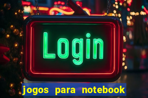 jogos para notebook windows 10