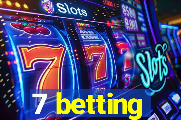 7 betting