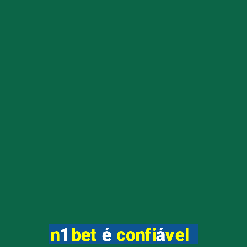 n1 bet é confiável