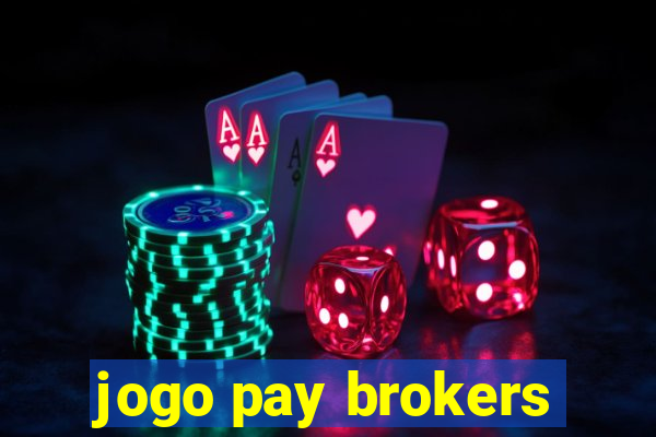 jogo pay brokers