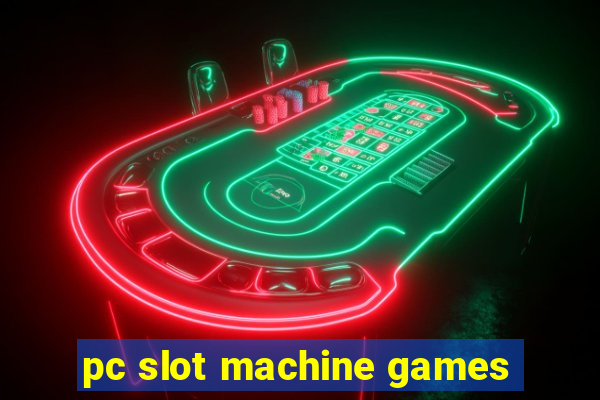 pc slot machine games