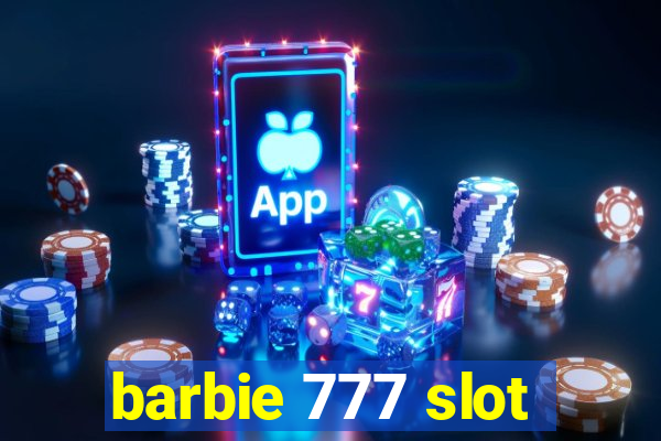 barbie 777 slot