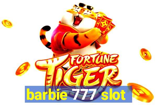 barbie 777 slot