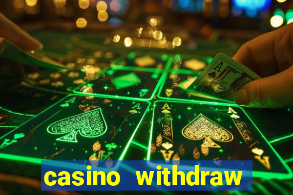 casino withdraw credit card