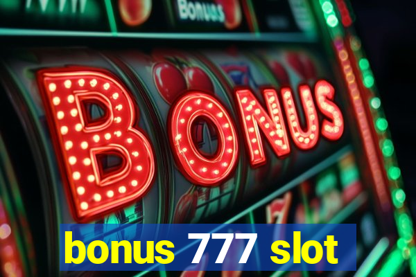 bonus 777 slot