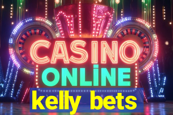 kelly bets