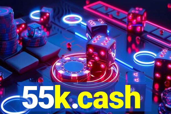 55k.cash