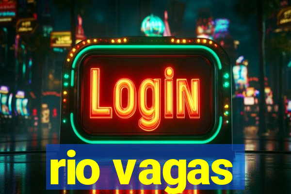 rio vagas