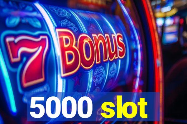 5000 slot