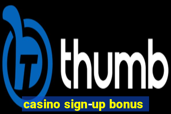 casino sign-up bonus