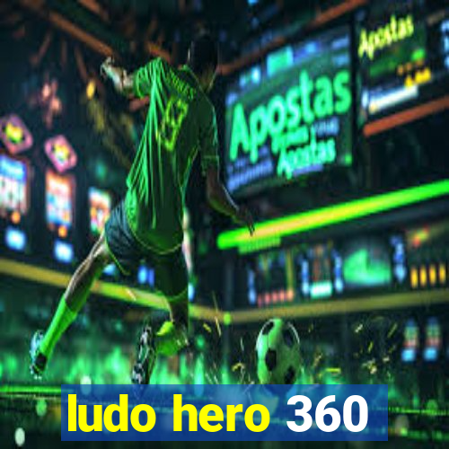 ludo hero 360