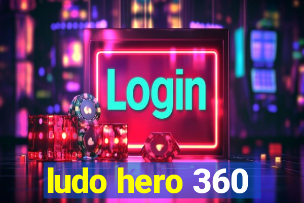 ludo hero 360