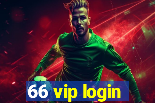 66 vip login