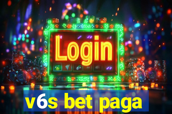 v6s bet paga