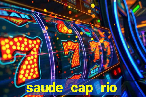 saude cap rio preto resultado