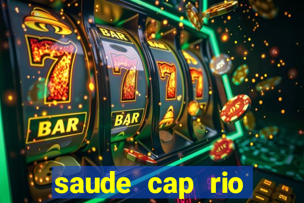 saude cap rio preto resultado