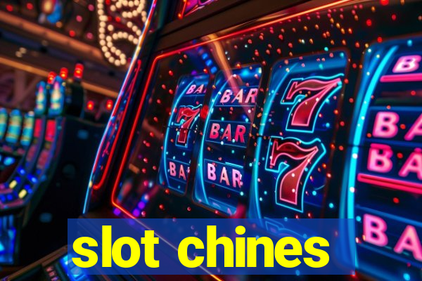 slot chines