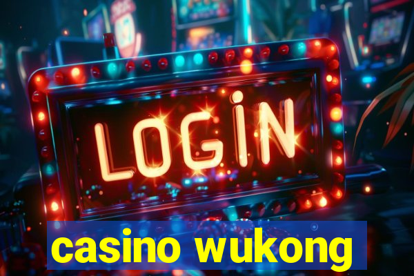 casino wukong