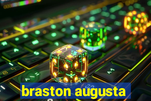 braston augusta