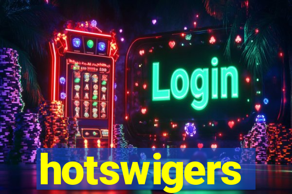 hotswigers