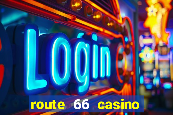 route 66 casino new mexico