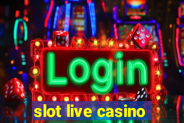 slot live casino