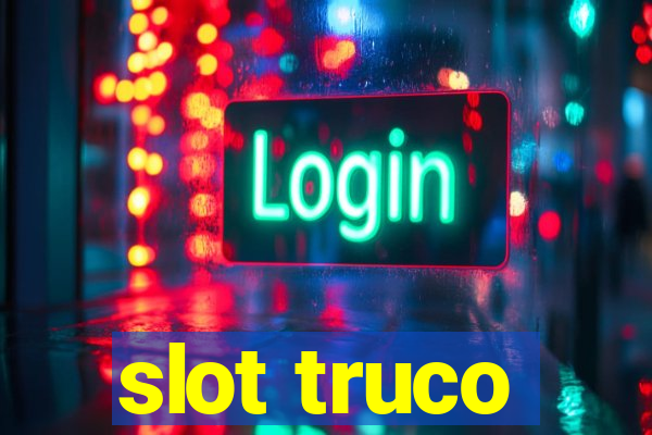 slot truco