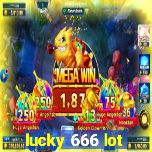 lucky 666 lot