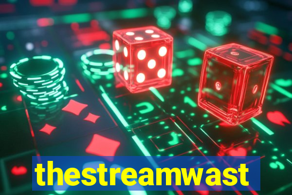 thestreamwast