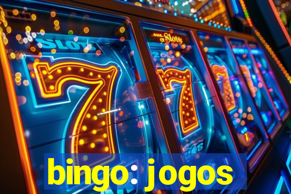 bingo: jogos