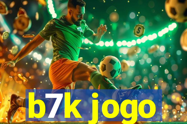 b7k jogo