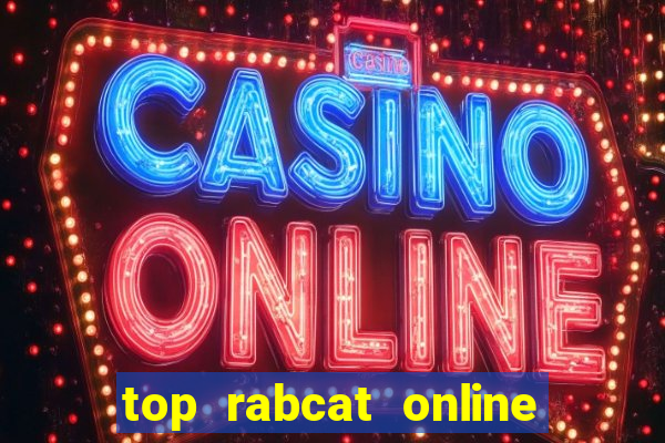 top rabcat online slot sites