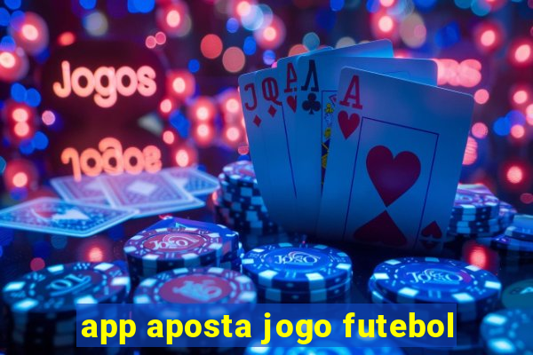 app aposta jogo futebol