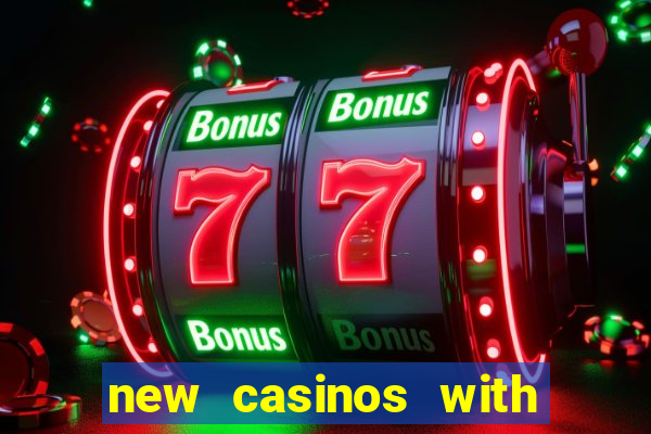 new casinos with no deposit bonuses